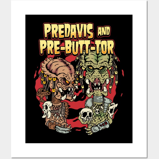 PREDAVIS and PRE-BUTT-TOR Wall Art by HorrorRudey